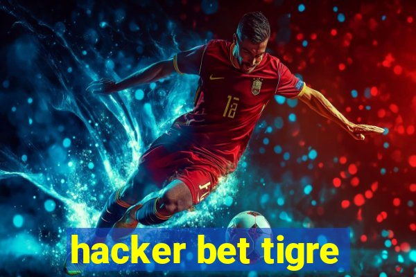 hacker bet tigre